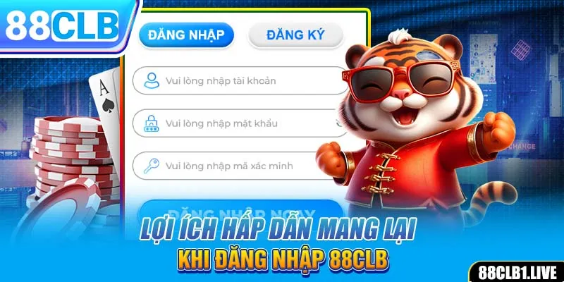 Lợi ích hấp dẫn mang lại khi đăng nhập 88CLB