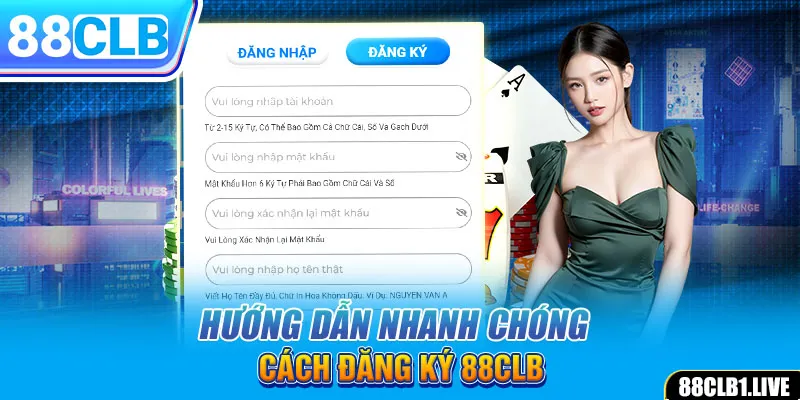 Hướng dẫn nhanh chóng cách đăng ký 88CLB