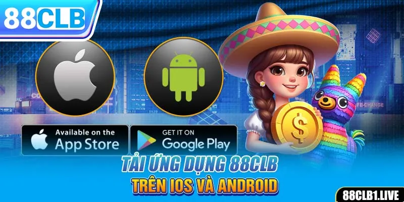 Tải ứng dụng 88CLB trên iOS và Android