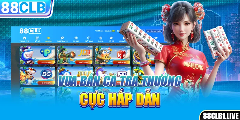 Vua bắn cá trả thưởng cực hấp dẫn