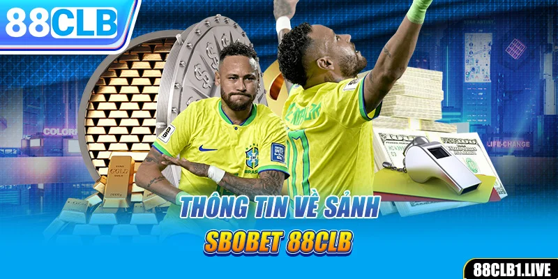 Thông tin về sảnh SBOBET 88CLB