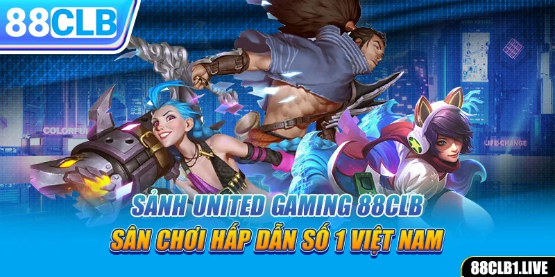 Sảnh United Gaming 88CLB - Sân Chơi Hấp Dẫn Số 1 Việt Nam