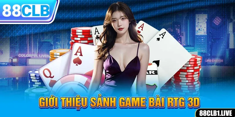 Giới thiệu sảnh game bài RTG 3D