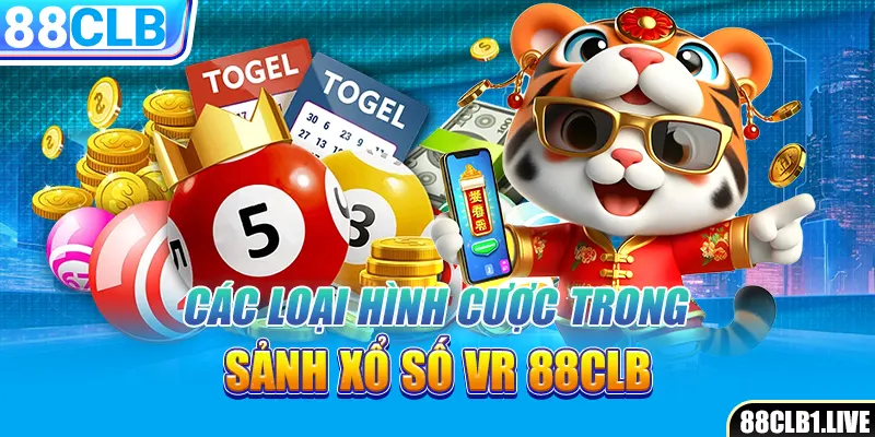 Các loại hình cược trong sảnh xổ số VR 88CLB