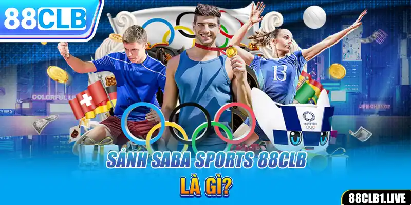 Sảnh SABA SPORTS 88CLB là gì?